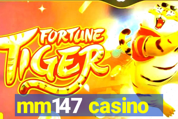 mm147 casino